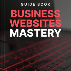 Business Websites Mastery - Guide cover