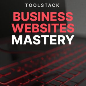 Business Websites Mastery - Toolstack cover