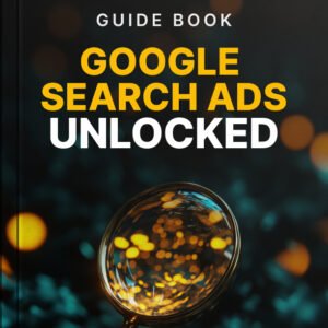 Google Search Ads Unlocked - Guide cover