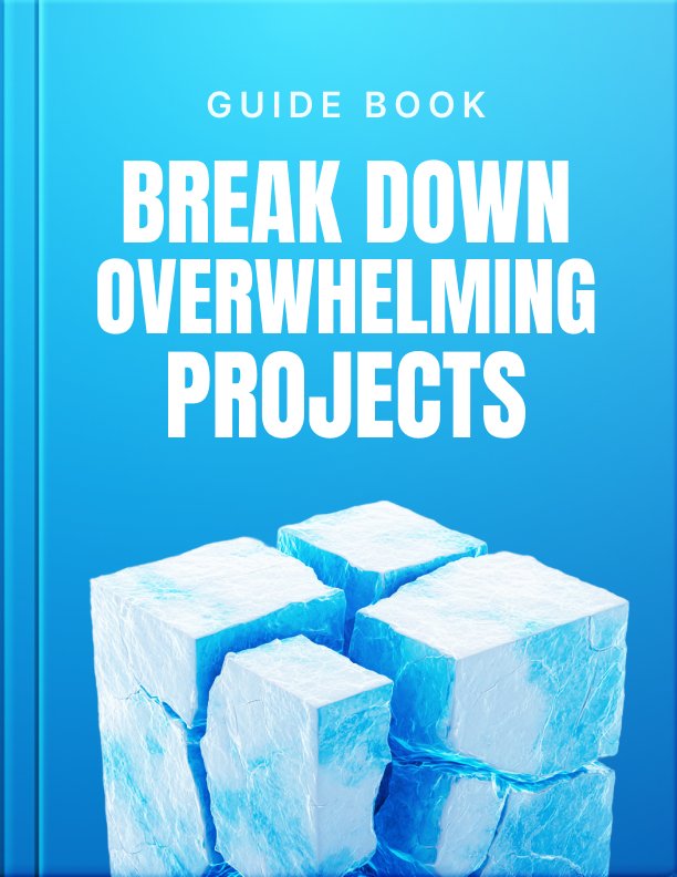 Break Down Overwhelming Projects cover