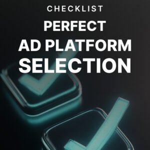 Perfect Ad Platform Selection cover