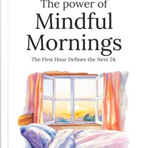 The Power of Mindful Mornings cover