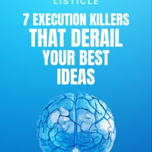 7 Execution Killers That Derail Your Best Ideas cover