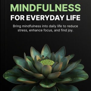 Mindfulness for Everyday Life cover