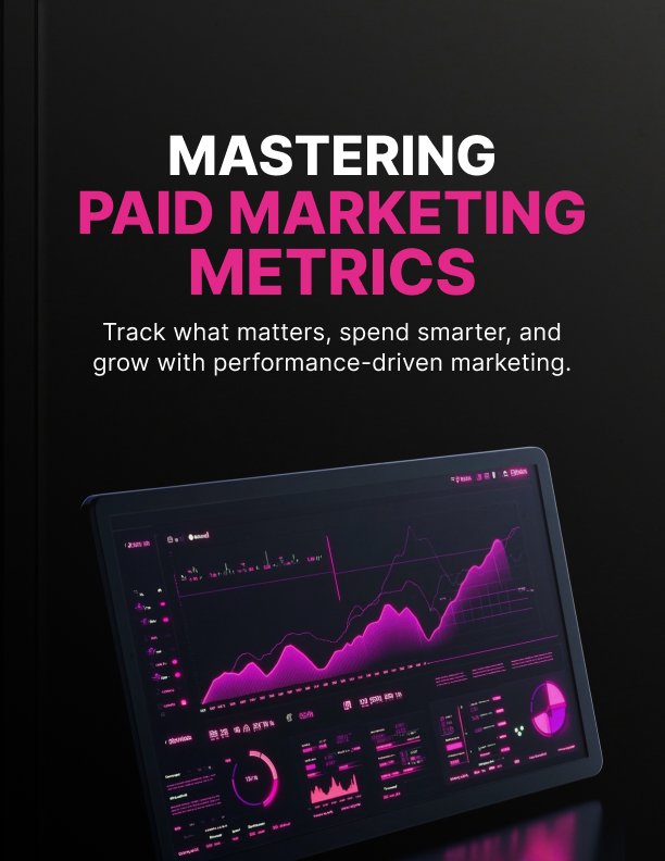 Mastering Paid Marketing Metrics cover