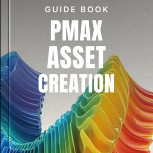 Performance Max Asset Creation cover