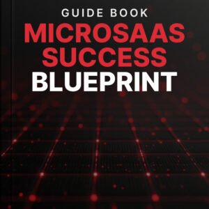MicroSaaS Success Blueprint - Guide cover