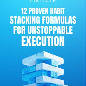 12 Proven Habit Stacking Formulas for Unstoppable Execution cover