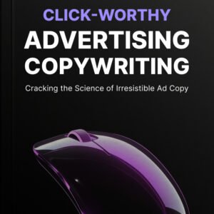 Click-Worthy Advertising Copywriting cover