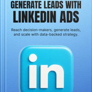 Lead Generation with LinkedIn Ads cover