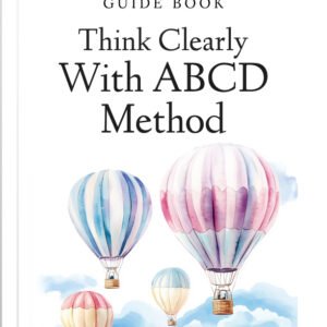 Think Clearly with ABCD Method cover