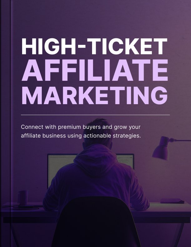 high ticket affiliate marketing cover High-Ticket Affiliate Marketing cover