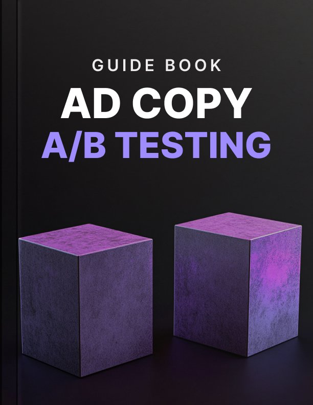 ad copy a/b testing cover Ad Copy A/B Testing cover