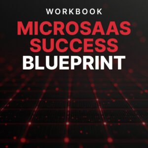 MicroSaaS Success Blueprint - Workbook cover