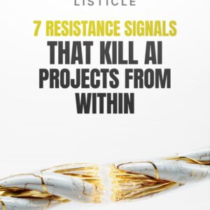 7 Resistance Signals That Kill AI Projects From Within cover