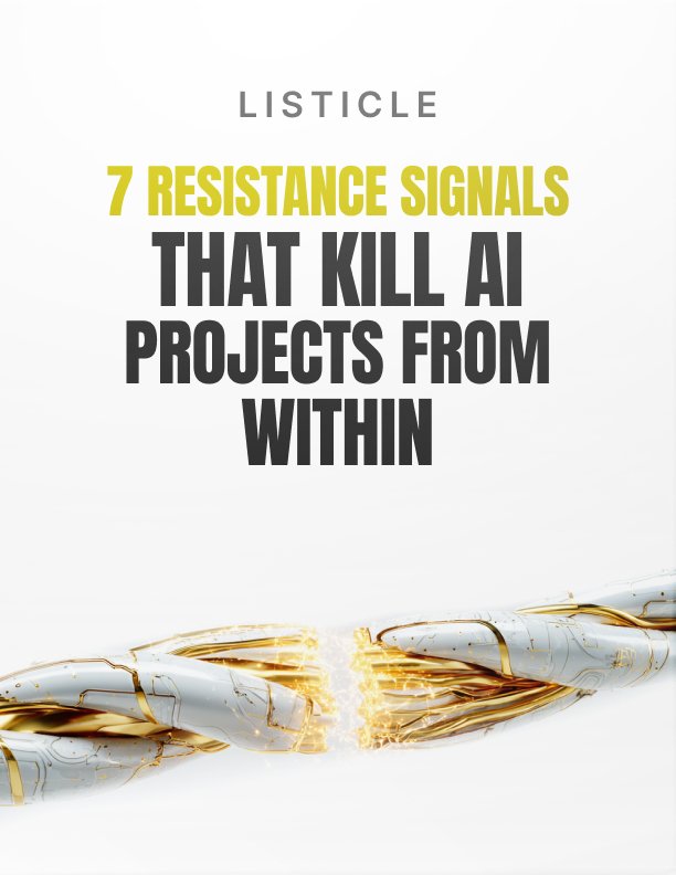 7 Resistance Signals That Kill AI Projects From Within cover