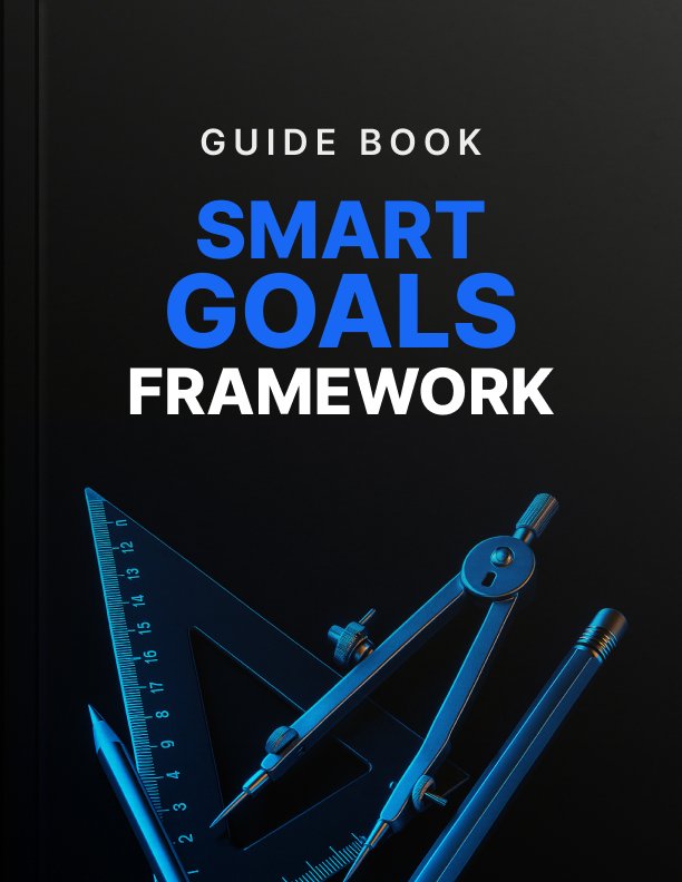the smart goals framework cover The SMART Goals Framework cover