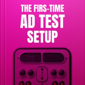 The First-Time Ad Test Setup cover
