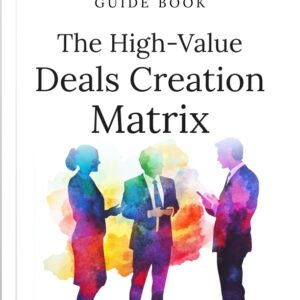 The High-Value Deals Creation Matrix cover