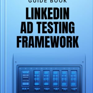 LinkedIn Ad Testing Framework cover