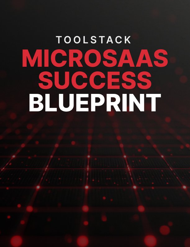 microsaas success blueprint toolstack cover MicroSaaS Success Blueprint - Toolstack cover