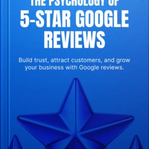 The Psychology of 5-Star Google Reviews cover
