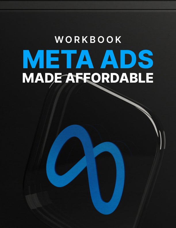 meta ads made affordable workbook cover Meta Ads Made Affordable - Workbook cover